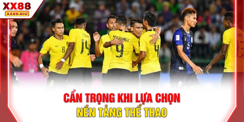 Cẩn trọng khi lựa chọn nền tảng thể thao