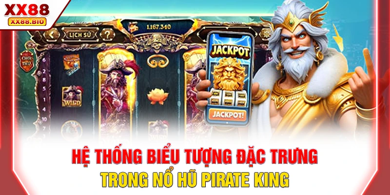 Hệ thống biểu tượng đặc trưng trong nổ hũ Pirate King