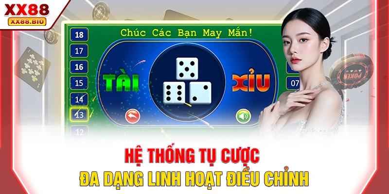 Hệ thống tụ cược đa dạng linh hoạt điều chỉnh