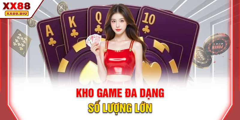 Kho game đa dạng số lượng lớn