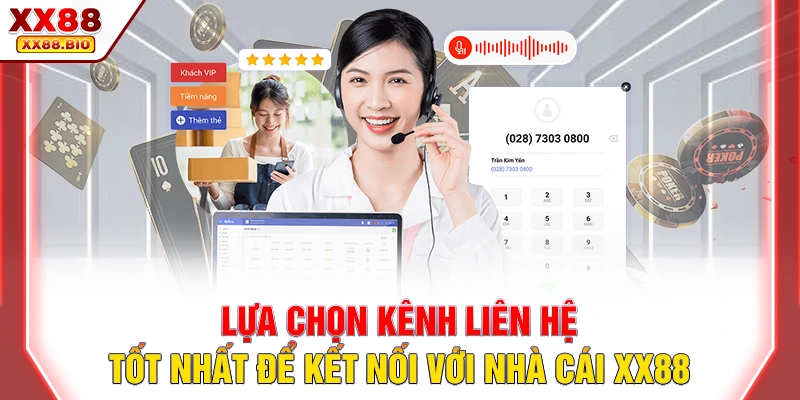 Lựa chọn kênh liên hệ tốt nhất để kết nối với nhà cái XX88