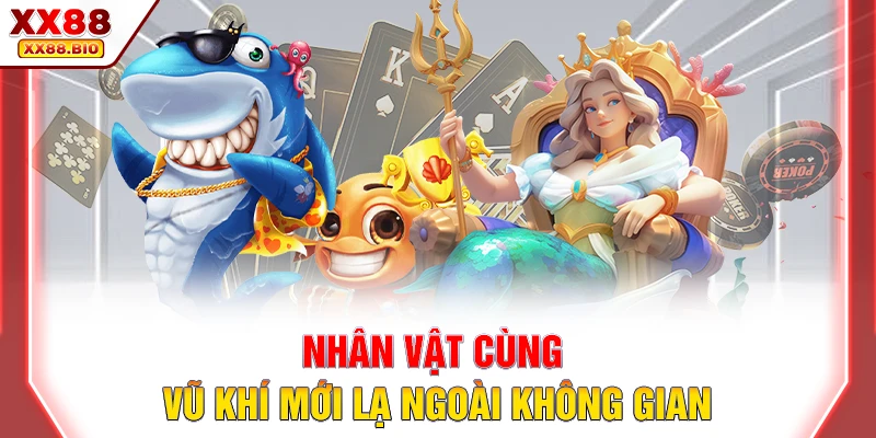 Nhân vật cùng vũ khí mới lạ ngoài không gian