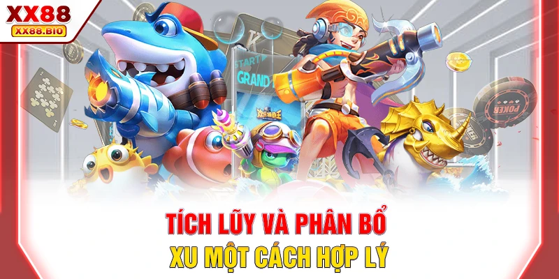 Tích lũy và phân bổ xu một cách hợp lý