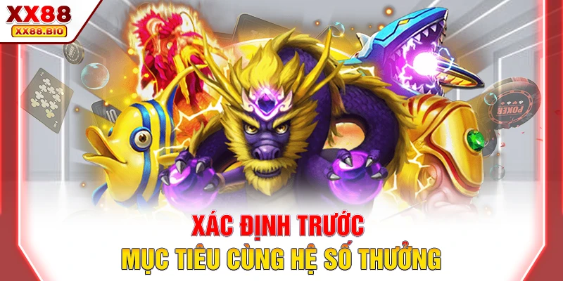 Xác định trước mục tiêu cùng hệ số thưởng