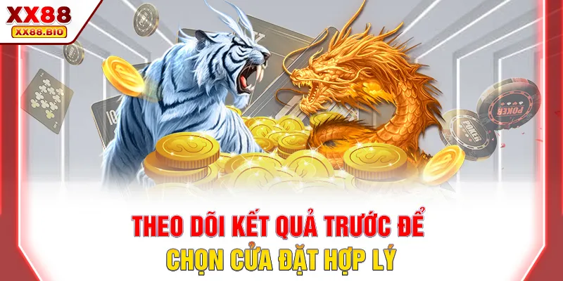 Theo dõi kết quả trước để chọn cửa đặt hợp lý
