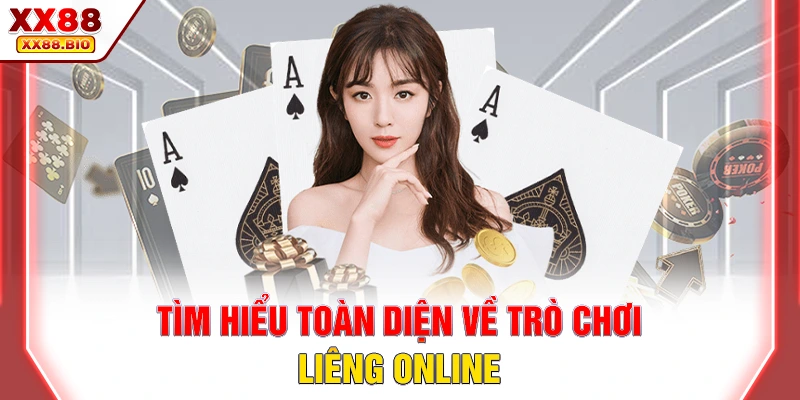 Tìm hiểu toàn diện về trò chơi Liêng online