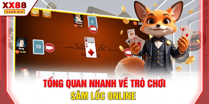 Tổng quan nhanh về trò chơi Sâm lốc online